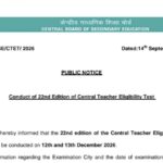PUBLIC NOTICE Conduct of 22nd Edition of Central Teacher Eligibility Test